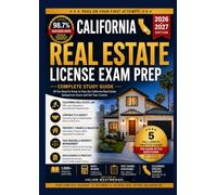 California Real Estate License Exam Prep 2026-2027: Complete Study Guide with 5 Full-Length Practice Exams, 1,000+ Practice Questions, California Real ... Disclosures & Proven Test-Taking Strategies