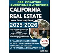 California Real Estate License Exam Study Guide: Your Complete Study Solution with Over 600 Expertly Answered Questions, 5 Full-Length Exams, Real ... Terms (Real Estate License Exam Prep Guides)