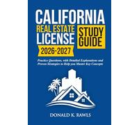 California Real Estate License Study Guide 2026-2027: Practice Questions with Detailed Explanations and Proven Strategies to Help You Master Key Concepts.
