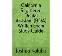 California Registered Dental Assistant (RDA) Written Exam Study Guide