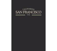 California San Francisco USA Midnight Edition: College Ruled Minimalist Notebook for Students, Daily Writing, Travel Journals, Souvenir Gifts, and Patriotic Holidays | 120 Pages