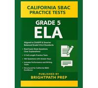 California SBAC Grade 5 ELA Practice Tests: 5 Full-Length Practice Tests | 160 Exam-Style Questions with Answer Keys | Aligned to CAASPP Standards ... (SBAC) & California Science Test (CAST))