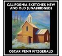 California Sketches New And Old (unabridged) (audiolibro)