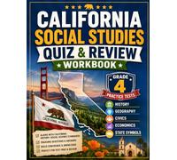 California Social Studies Quiz & Review Workbook: Grade 4 Practice Tests for History, Geography, Civics, Economics & State Symbols