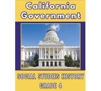 California State Government for Kids: 4th Grade Social Studies Book Discover California History Series