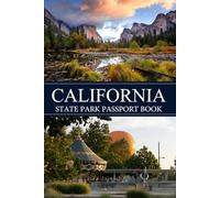 California state park passport book: An Inspiring Bucket List Journal for Nature Lovers, Road Trippers, and Outdoor Enthusiasts (USA State Park Adventures)