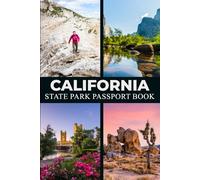 California State Park Passport Book: Explore, Stamp, and Capture Every Adventure Across California’s Natural Wonders (Explore USA Parks)
