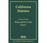 California Statutes - Education Code Part I 2026