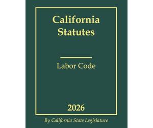 California Statutes - Labor Code 2026