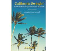 California Swingin': Real Stories from a Couple’s Entrance into the Lifestyle
