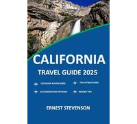CALIFORNIA TRAVEL GUIDE 2025