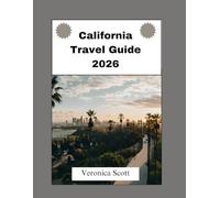 CALIFORNIA TRAVEL GUIDE 2026