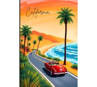 California Travel Journal - Coastal Highway Road Trips & Pacific Beach Waves | 120 Wide Ruled Pages to Write Vacation Memories - Perfect Gift for Men, Boys and California Lovers