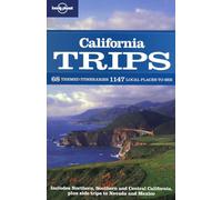 California trips: 68 Themed itineraries, 1147 Local places to see (Lonely Planet Country & Regional Guides)
