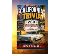 CALIFORNIA TRIVIA: 260 Trivia Questions Across 21 Chapters About California Life (Travel & Trivia by Nicco Schaal)