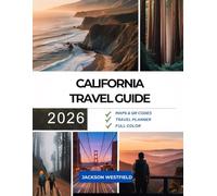 CALIFORNIA TRRAVEL GUIDE 2026: Insider Tips for National Parks Coastal Cities Outdoor Activities and More (THE 2026 TRAVEL INSIDER GUIDE)