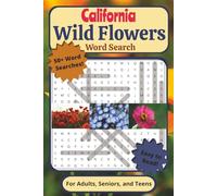 California Wild Flowers Word Search Puzzle Book: For Adults, Seniors, and Teens | Easy to Read, 50+ Word Searches With Wildflowers Native to ... 110 pages | For Breaks and Quiet Moments