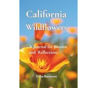 California Wildflowers: A Journal For Blooms and Reflection