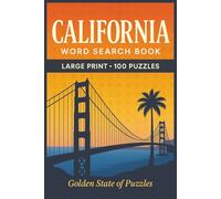 California Word Search Book: Large Print Puzzle Collection with 100 Puzzles and 2000 Unique Words on National Parks, Pacific Coast Highway, and Beaches