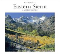 California's Eastern Sierra: A Visitor's Guide [Idioma Inglés]