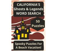 California's Ghosts & Legends Word Search: 50 Puzzles, Spooky Puzzles for a Beach Vacation