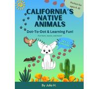 California's Native Animals: Fun Dot-To-Dot Activity Book For Kids: Fun Educational Activity Book Featuring California's Wildlife for Ages 4-8
