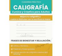 Caligrafía Cursiva y Creativa para Adultos: Mejora tu caligrafía y vuelve a disfrutar con la escritura a mano