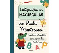 Caligrafía en MAYÚSCULAS con pauta Montessori: Cuaderno divertido para aprender las letras (Montena)