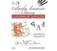 cAligrafía, iluminación y lettering. Cuaderno de ejercicios (SIN COLECCION)