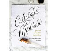 Caligrafía Moderna: guía de práctica intensiva