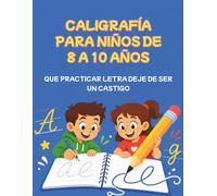 Caligrafía Niños 8 10 Años: Que Practicar Letra Deje de Ser un Castigo - Cuaderno de Escritura Divertida con Chistes, Adivinanzas, Trabalenguas, ... Pauta Montessori para Niños de 8, 9 y 10 Años