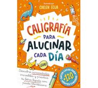 Caligrafía para alucinar cada día: Descubre curiosidades increíbles y practica tu letra ligada con pauta Montessori (Lettering y caligrafía)