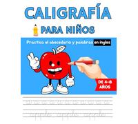 Caligrafía para niños de 4-8 años en ingles: Libro para aprender a repasar y a escribir letras y palabras - Incluye Imágenes para Colorear (English Edition)