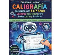 Caligrafía para Niños de 5 a 7 Años: Cuaderno de Escritura para Trazar Letras y Palabras: Practica el Alfabeto de la A a la Z con Robots, Actividades ... Laberintos y Dibujos para Colorear