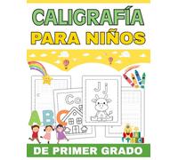 Caligrafía para Niños de Primer Grado: Cuaderno de Caligrafía Escolar en Español con Letras Mayúsculas y Minúsculas | Trazado Guiado y Dibujos para Colorear | 6-7 Años