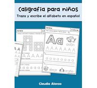 Caligrafía para niños: Traza y escribe el alfabeto en español (Libros de lectura y escritura en español)