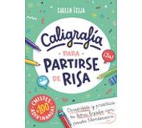 Caligrafía para partirse de risa: Diviértete y practica tu letra ligada con pauta Montessori (a partir de 4 años, letra escolar) (Lettering y caligrafía)