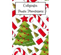 Caligrafía Pauta Montessori Feliz Navidad: Merry Christmas. Libro para Practicar la Escritura con Letra Ligada utilizando hojas pautadas Montessori de ... favorable para Niños entre 6 y 12 años.