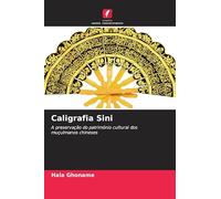 Caligrafia Sini: A preservação do património cultural dos muçulmanos chineses