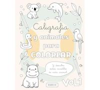 Caligrafía y Animales para colorear Vol1: Aprenderán a escribir mejor mientras se divierten.