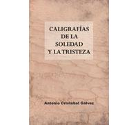 Caligrafías de la soledad y la tristeza