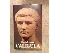 Caligula : el tiempo del poder absoluto