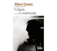 Caligula suivi de Le Malentendu | Albert Camus