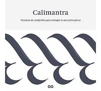 Calimantra: Técnicas de caligrafía para trabajar la atención plena