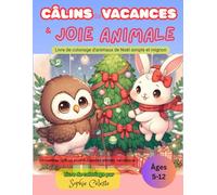 Câlins de Noël & Joie Animale: Livre de coloriage simple et mignon pour enfants