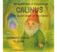 CALINUS: The Silent Heart of the Forest (The Guardians of Eldergreen)