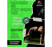 Calisthenics and Street Workout Guide: Workout Book with Routines to Lose Weight, Build Strength, Muscle, and Discipline. An illustrated guide with ... advanced athletes alike.Bodyweight Exercis