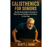 CALISTHENICS FOR SENIORS: Calisthenics for seniors 2025,Senior fitness, Bodyweight exercises,Gentle workouts,Low impact exercises,Over 50 fitness,Chair exercises,Senior strength training,Mobility tr