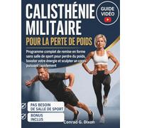 CALISTHÉNIE MILITAIRE POUR LA PERTE DE POIDS: Programme complet de remise en forme sans salle de sport pour perdre du poids, booster votre énergie et sculpter un corps puissant rapidement