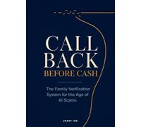 Call Back Before Cash: The Family Verification System for the Age of AI Scams